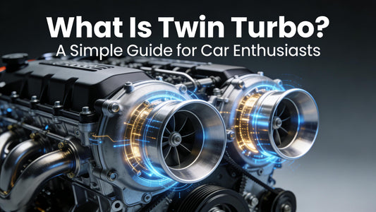 What Is Twin Turbo? A Simple Guide for Car Enthusiasts