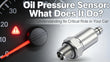 Oil Pressure Sensor: What Does It Do? 🤔